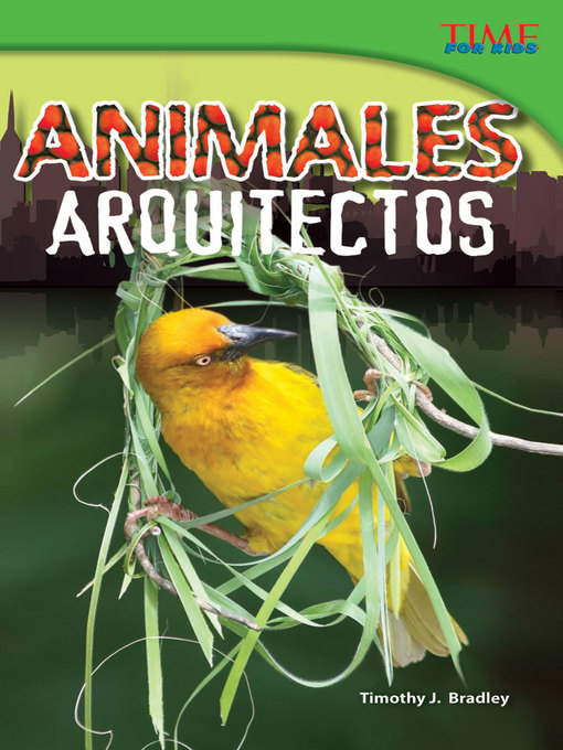 Title details for Animales Arquitectos by Timothy J. Bradley - Available